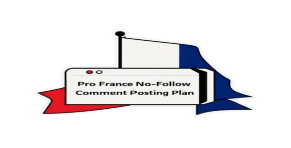 Pro France No-Follow Comment Posting Plan